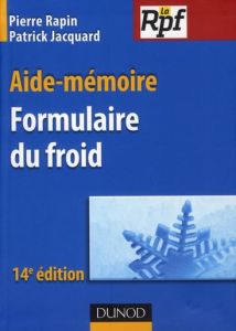 Formulaire du froid / Aide-mémoire - Rapin Pierre, Jacquard Patrick