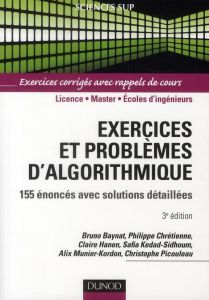 Exercices et problèmes d'algorithmique. 155 énoncés avec solutions détaillées, 3e édition - Baynat Bruno