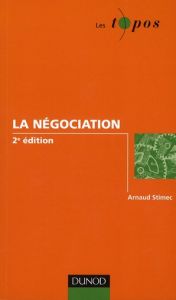 La négociation. 2e édition - Stimec Arnaud