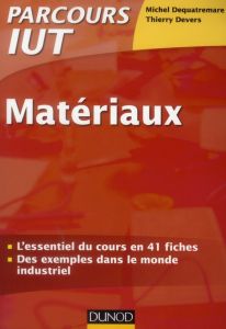 Précis des matériaux - Devers Thierry - Dequatremare Michel - Dupeux Mich