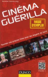 Cinéma guérilla - Genevray Jérôme