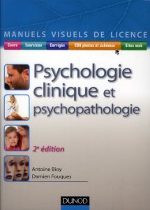 Psychologie clinique et psychopathologie - Bioy Antoine, Fouques Damien