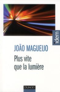 Plus vite que la lumière - Magueijo João - Bouquet Evelyne - Bouquet Alain