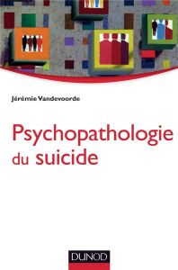 Psychopathologie du suicide - Vandevoorde Jérémie