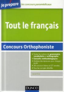 Tout le français. Concours orthophoniste - Priet Benoît