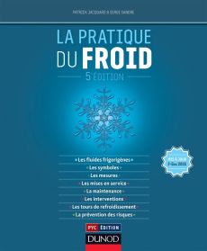 La pratique du froid. 5e édition - Jacquard Patrick - Sandre Serge - Le Mercier Pierr