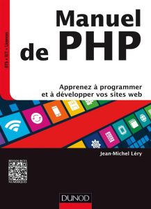 Manuel de PHP. Apprenez à programmer et à développer vos sites web - Léry Jean-Michel