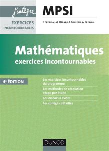 Mathématiques exercices incontournables MPSI. 4e édition - Freslon Julien - Hézard Marie - Poineau Jérôme - F
