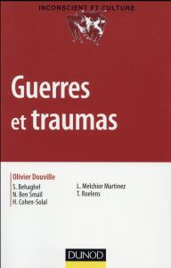 Guerres et traumas - Douville Olivier - Behaghel Sandrine - Ben Smaïl N