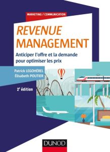 Revenue Management. 2e édition - Legohérel Patrick - Poutier Elisabeth - Roquefort