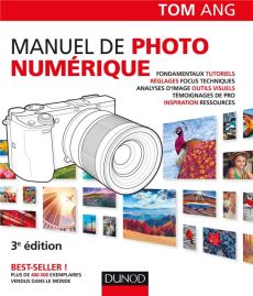 Manuel de photo numérique. 3e édition - Ang Tom - Jolivalt Bernard