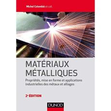 Matériaux métalliques. 2e édition - Colombié Michel