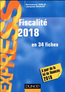 Fiscalité. Edition 2018 - Disle Emmanuel - Saraf Jacques