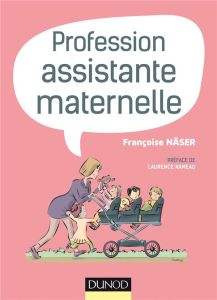 Profession assistante maternelle - Näser Françoise - Rameau Laurence