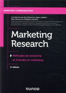 Marketing Research. Méthodes de recherche et d'études en marketing, 2e édition - Delacroix Eva - Jolibert Alain - Monnot Elisabeth