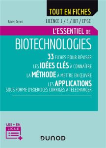 L'essentiel de biotechnologies. Licence 1/2/IUT/CPGE - Cézard Fabien