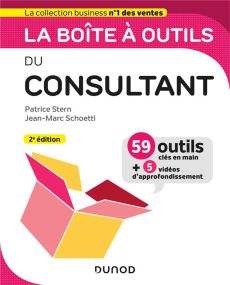 La boîte à outils du consultant. 2e édition - Stern Patrice - Schoettl Jean-Marc