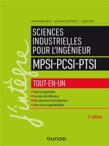 Sciences industrielles pour l'ingénieur MPSI-PCSI-PTSI. Tout-en-un, 2e édition - Mosser Jean-Dominique - Marchandeau Jean-Jacques -
