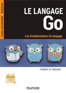 Le langage Go. Les fondamentaux du langage - Marand Frédéric