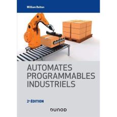 Automates programmables industriels. 2e édition - Bolton William - Soulard Hervé