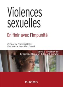 Violences sexuelles. En finir avec l'impunité - Ronai Ernestine - Durand Edouard - Molins François