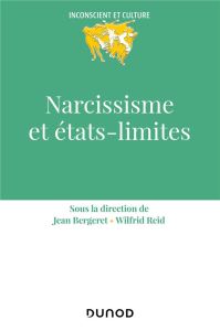 Narcissisme et états-limites - Bergeret Jean - Reid Wilfrid