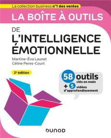 La boîte à outils de l'intelligence émotionnelle. 2e édition - Launet Martine- Eva - Peres-Court Céline