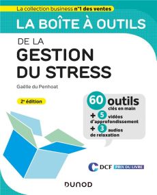 La boîte à outils de la gestion du stress. 2e édition - Du Penhoat Gaëlle
