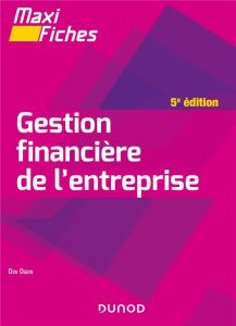 Gestion financière de l'entreprise. 5e édition - Ogien Dov