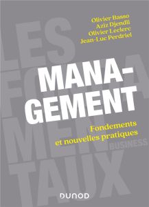 Management. Fondements et nouvelles pratiques - Basso Olivier - Djendli Aziz - Leclerc Olivier - P