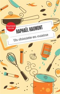 Un chimiste en cuisine - Haumont Raphaël - Marx Thierry - Maraï Rachid - Ch