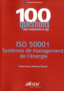 Iso 50001, Systèmes de management de l'énergie - Nusa Paule, Poirier Béatrice