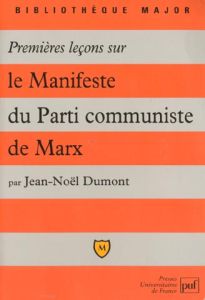 Premières leçons sur "le Manifeste du parti communiste" de Marx - Dumont Jean-Noël