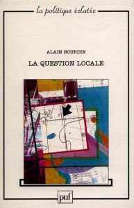 La question locale - Bourdin Alain