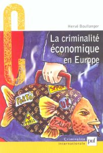 La criminalité économique en Europe - Boullanger Hervé