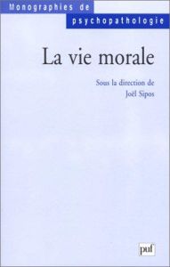 La vie morale - Sipos Joël