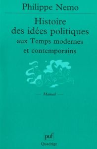 Histoire des idées politiques aux Temps modernes et contemporains - Nemo Philippe