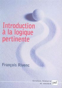 Introduction à la logique pertinente - Rivenc François