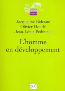 L'homme en développement - Bideaud Jacqueline, Houdé Olivier, Pedinielli Jean