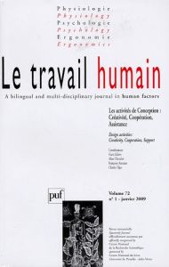 Le travail humain Volume 72 N° 1, Janvier 2009 : Les activités de Conception : Créativité, Coopérati - Chevalier Aline - Anceaux Françoise - Tijus Charle