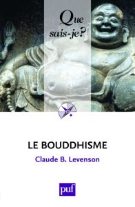 Le bouddhisme - Levenson Claude
