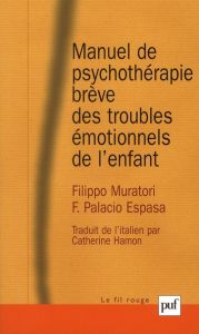Manuel de psychothérapie brève des troubles émotionnels de l'enfant - Muratori Filippo - Palacio Espasa Francisco - Hamo