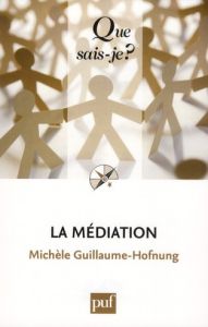 La médiation - Guillaume-Hofnung Michèle