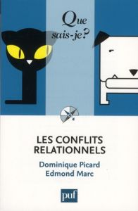 Les conflits relationnels - Picard Dominique, Marc Edmond