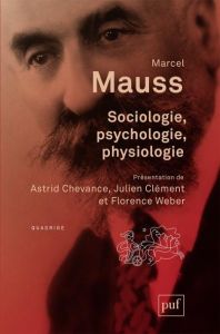 Sociologie, psychologie, physiologie - Mauss Marcel - Chevance Astrid - Clément Julien -