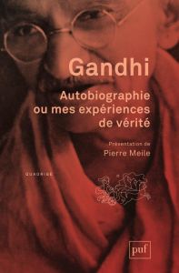 Autobiographie ou mes expériences de vérité. 9e édition - GANDHI