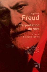 L'interprétation du rêve. 2e édition - Freud Sigmund - Robert François