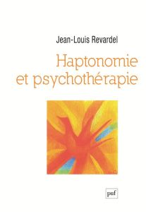 Haptonomie et psychothérapie - Revardel Jean-Louis - Décant-Paoli Dominique