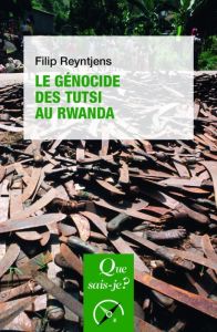 Le génocide des Tutsis au Rwanda - Reyntjens Filip