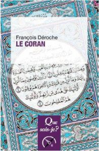 Le Coran - Deroche François